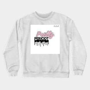 Period pooh Crewneck Sweatshirt